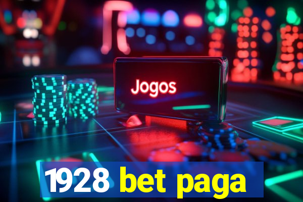 1928 bet paga